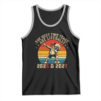 Funny Six Seven 67 New Year Tank Top The Next Two Years Are Literally 2026 And 2027 - Wonder Print Shop