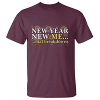 New Year New Me Mental Breakdowns T Shirt Funny New Year Party Fireworks - Wonder Print Shop