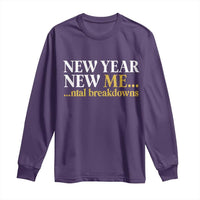 New Year New Me Mental Breakdowns Long Sleeve Shirt Funny New Year Party Faux Glitter - Wonder Print Shop