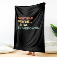 New Year New Me Mental Breakdowns Throw Blanket Funny New Year Party - Wonder Print Shop