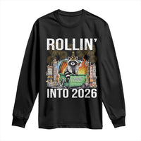 Funny Raccoon Rollin Into 2026 Long Sleeve Shirt Happy New Year Dumpster Fire - Wonder Print Shop