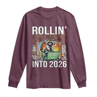 Funny Raccoon Rollin Into 2026 Long Sleeve Shirt Happy New Year Dumpster Fire - Wonder Print Shop