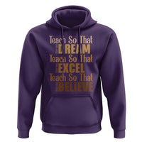 Teach So That They Can Dream Excel Believe Hoodie Teacher Black History