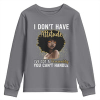 Proud Black African American Youth Sweatshirt I Don't Have Attitude I've Got A Personality Glitter Print