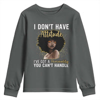 Proud Black African American Youth Sweatshirt I Don't Have Attitude I've Got A Personality Glitter Print