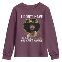 Proud Black African American Youth Sweatshirt I Don't Have Attitude I've Got A Personality Glitter Print