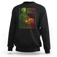 Frederick Douglass Sweatshirt It Is Easier To Build Strong Children Than To Repair Broken Men