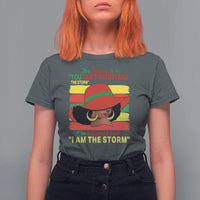 Proud Black African American T Shirt For Women They Whispered To Her You Can't Withstand The Storm Black History Month