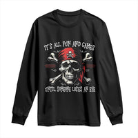 Funny Pirate Long Sleeve Shirt Its All Fun And Games Until Someone Loses An Eye - Wonder Print Shop