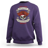 Let The Pirate Shenanigans Begin Sweatshirt Funny Crossbones Freebooter - Wonder Print Shop