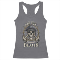 Funny Let The Pirate Shenanigans Begin Racerback Tank Top Vintage Captain Crossbones Freebooter - Wonder Print Shop