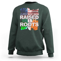Irish American Sweatshirt American Raised Irish Roots St Patrick's Day