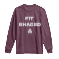 Funny Irish Beer Drinking St Patrick's Day Fit Shaced Long Sleeve Shirt Shamrock