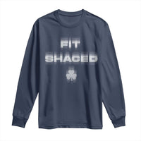 Funny Irish Beer Drinking St Patrick's Day Fit Shaced Long Sleeve Shirt Shamrock