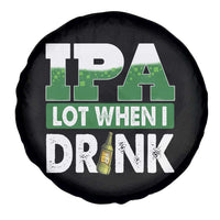 Funny Irish Beer Drinking St Patrick's Day Spare Tire Cover IPA Lot When I Drink Shamrock