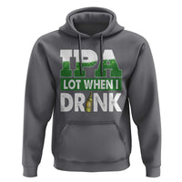Funny Irish Beer Drinking St Patrick's Day Hoodie IPA Lot When I Drink Shamrock