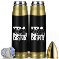 Funny Irish Black Beer Drinking St Patrick's Day Bullet Tumbler IPA Lot When I Drink - Wonder Print Shop