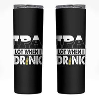Funny Irish Black Beer Drinking St Patrick's Day Skinny Tumbler IPA Lot When I Drink - Wonder Print Shop
