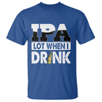 Funny Irish Black Beer Drinking St Patrick's Day T Shirt IPA Lot When I Drink