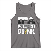 Funny Irish Black Beer Drinking St Patrick's Day Tank Top IPA Lot When I Drink