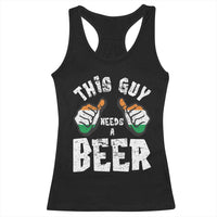 Funny Irish Beer Drinking Racerback Tank Top This Guy Needs A Beer Ireland Flag