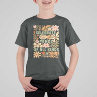 Celebrate Minds Of All Kinds T Shirt For Kid Autism Awareness Inspirational Quote Flowers