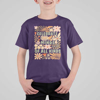 Celebrate Minds Of All Kinds T Shirt For Kid Autism Awareness Inspirational Quote Flowers
