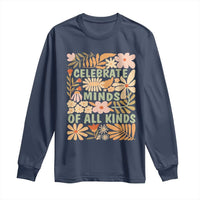 Celebrate Minds Of All Kinds Long Sleeve Shirt Autism Awareness Inspirational Quote Flowers