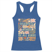 Celebrate Minds Of All Kinds Racerback Tank Top Autism Awareness Inspirational Quote Flowers