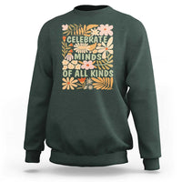 Celebrate Minds Of All Kinds Sweatshirt Autism Awareness Inspirational Quote Flowers