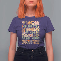 Celebrate Minds Of All Kinds T Shirt For Women Autism Awareness Inspirational Quote Flowers