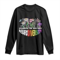 Celebrate The Spectrum Neurodiversity Long Sleeve Shirt Flower Autism Awareness ASD ADHD