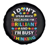 I Don't Speak Much Because I'm Brilliant And I'm Busy Thinking Spare Tire Cover Autism Awareness Puzzle