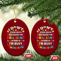 I Don't Speak Much Because I'm Brilliant And I'm Busy Thinking Ceramic Ornament Autism Awareness Puzzle