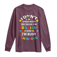 I Don't Speak Much Because I'm Brilliant And I'm Busy Thinking Long Sleeve Shirt Autism Awareness Puzzle