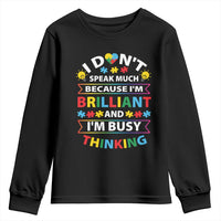 I Don't Speak Much Because I'm Brilliant And I'm Busy Thinking Youth Sweatshirt Autism Awareness Puzzle