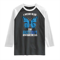 I Wear Blue For Autism Awareness Raglan Shirt Blue Butterfly Puzzle Pieces