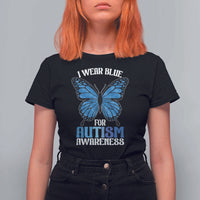 I Wear Blue For Autism Awareness T Shirt For Women Blue Butterfly Puzzle Pieces