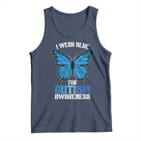 I Wear Blue For Autism Awareness Tank Top Blue Butterfly Puzzle Pieces
