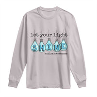 Let Your Light Shine Autism Awareness Long Sleeve Shirt Light Bulb Autism Acceptance
