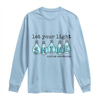 Let Your Light Shine Autism Awareness Long Sleeve Shirt Light Bulb Autism Acceptance