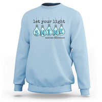 Let Your Light Shine Autism Awareness Sweatshirt Light Bulb Autism Acceptance