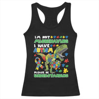 Funny Autism Awareness Dinosaur Racerback Tank Top I'm Not Misbehaving I Have Autism Please Be Understanding