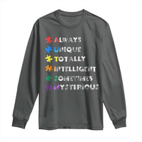 Funny Autism Awareness Long Sleeve Shirt Always Unique Totally Intelligent Sometimes Mysterious