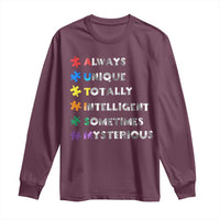 Funny Autism Awareness Long Sleeve Shirt Always Unique Totally Intelligent Sometimes Mysterious