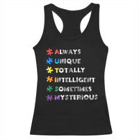 Funny Autism Awareness Racerback Tank Top Always Unique Totally Intelligent Sometimes Mysterious