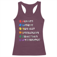 Funny Autism Awareness Racerback Tank Top Always Unique Totally Intelligent Sometimes Mysterious