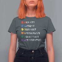 Funny Autism Awareness T Shirt For Women Always Unique Totally Intelligent Sometimes Mysterious