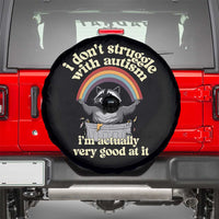 Funny I Don't Struggle With Autism I'm Actually Very Good At It Spare Tire Cover Autistic Racoon