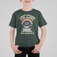 Funny I Don't Struggle With Autism I'm Actually Very Good At It T Shirt For Kid Autistic Racoon